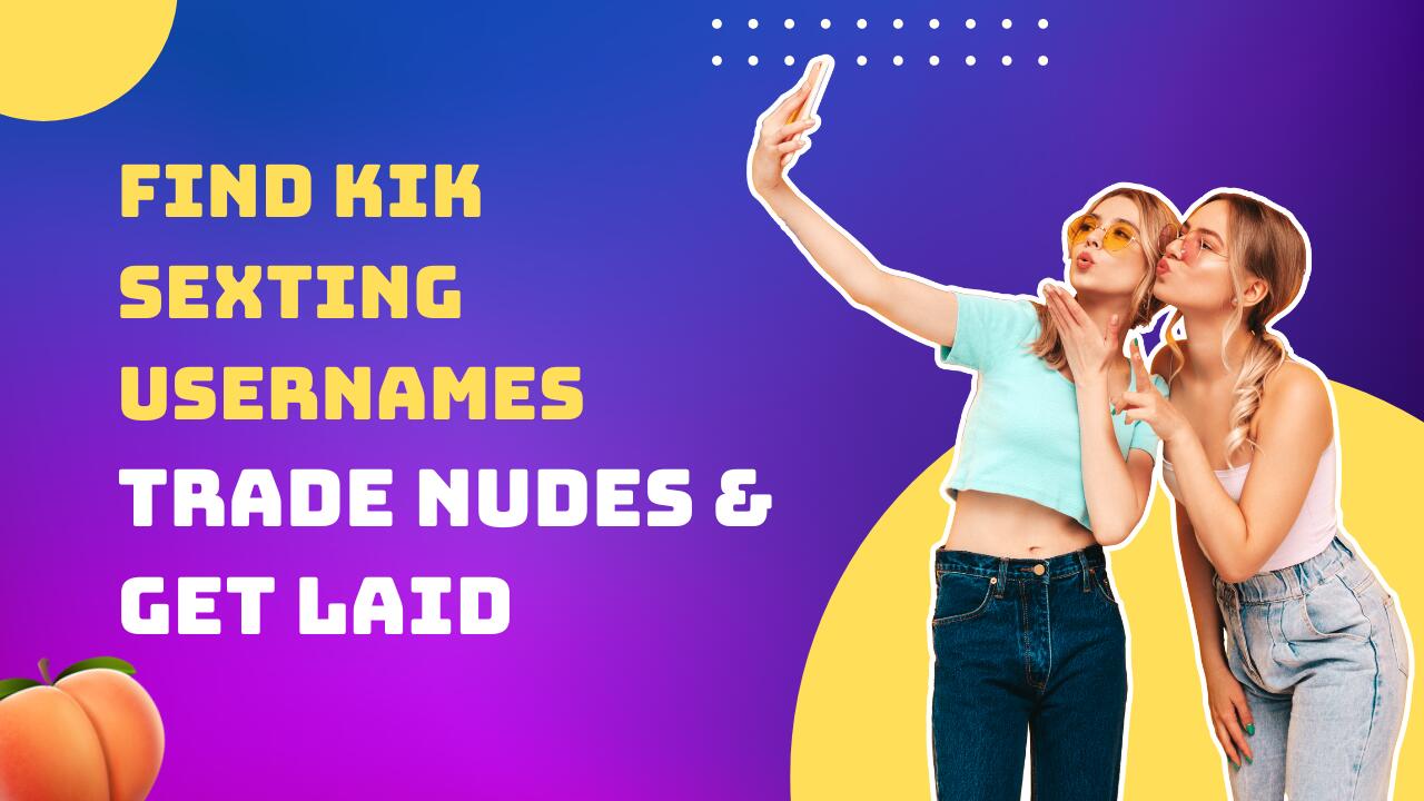 Find Dirty Kik Sexting Usernames & Friends