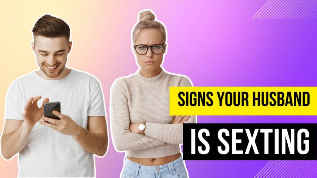 signs your husband is sexting other women